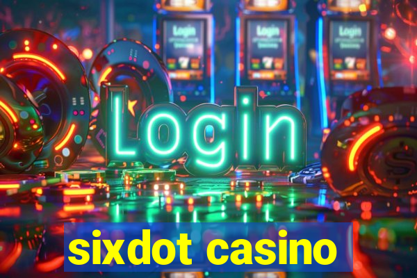 sixdot casino